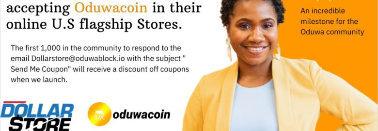 DollarStore will begin accepting Oduwacoin in their online U.S flagship stores.